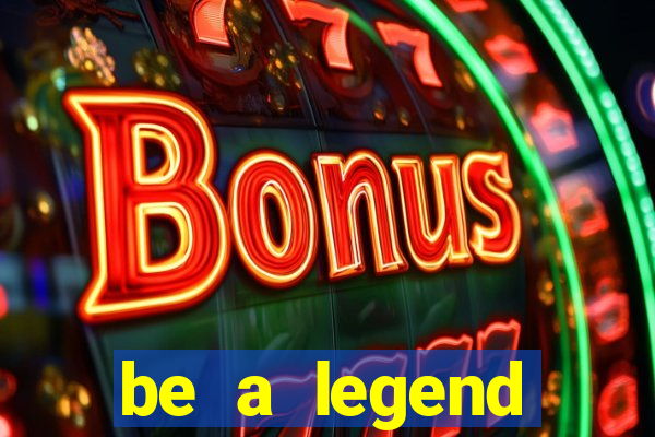 be a legend football unlimited money